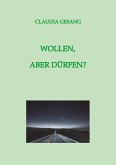 WOLLEN, ABER DÜRFEN?