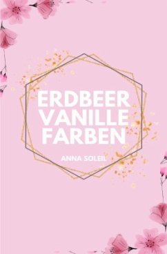 Erdbeervanillefarben - Soleil, Anna