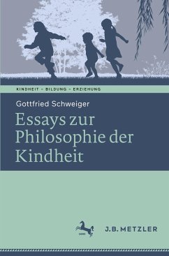 Ethik der Kindheit - Schweiger, Gottfried