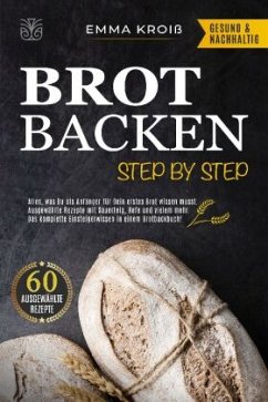 Brot Backen Step by Step - Kroiß, Emma