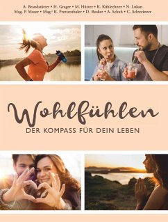 Wohlfühlen - Der Kompass für dein Leben - Hütter, Martin