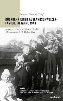 Rückkehr einer Auslandschweizer-Familie im Jahre 1944 - Czwalina, Johannes
