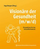 Visionäre der Gesundheit (m/w/d) (eBook, ePUB)