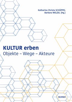 Kultur erben (eBook, PDF) - Foletti, Ivan; Franken, Lina; Fuhs, Carlotta; Wellington Gahtan, Maia; Hagdorn, Anna; Hauk, Henrike; Hengst, Lutz; Hofmann, Viola; Hübscher, Sarah; Lindner, Konstantin; Prottas, Nathaniel; Razenberger, Pia; Schank, Annika; Watzlawik, Jan C.; Wu, Pei-Shan; Schüppel, Katharina Christa