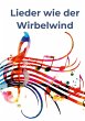 Lieder wie der Wirbelwind (eBook, ePUB) - Bild 1