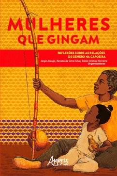 Cover Mulheres que gingam: reflexões sobre as relações de gênero na capoeira (eBook, ePUB)