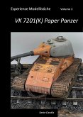 Esperienze Modellistiche, Volume 2 - VK 7201(K) Paper Panzer (eBook, ePUB)