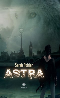 Astra (eBook, ePUB) - Poirier, Sarah