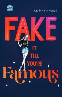 Fake it till you're famous (eBook, ePUB) - Gemmel, Stefan