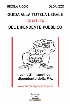 Guida all'assistenza legale GRATUITA del Dipendente Pubblico (fixed-layout eBook, ePUB) - Izzo, Olga; Nicola, RIccio