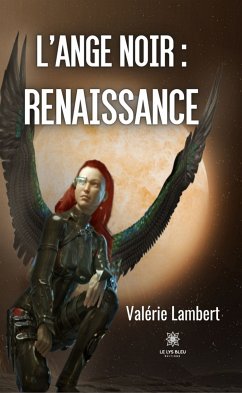 L’ange noir : renaissance (eBook, ePUB) - Lambert, Valérie