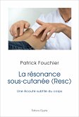 La résonance sous-cutanée (Resc) (eBook, ePUB)