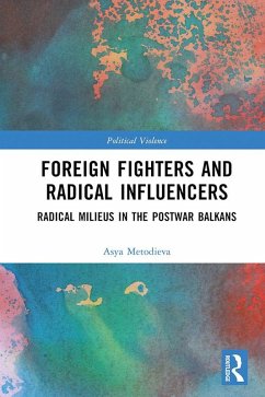 Foreign Fighters and Radical Influencers (eBook, PDF) - Metodieva, Asya