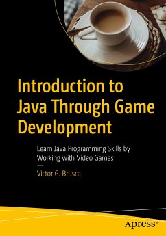 Introduction to Java Through Game Development (eBook, PDF) - Brusca, Victor G.