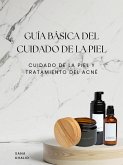 Guía básica del cuidado de la piel (eBook, ePUB)