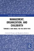 Management, Organization, and Childbirth (eBook, PDF)