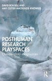 Posthuman research playspaces (eBook, PDF)