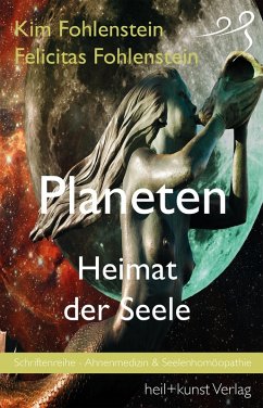 Planeten - Heimat der Seele (eBook, ePUB) - Fohlenstein, Kim; Fohlenstein, Felicitas
