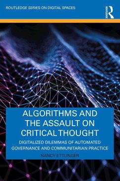 Algorithms and the Assault on Critical Thought (eBook, PDF) - Ettlinger, Nancy