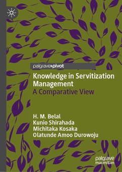 Knowledge in Servitization Management (eBook, PDF) - Belal, H. M.; Shirahada, Kunio; Kosaka, Michitaka; Amoo Durowoju, Olatunde