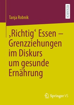 ‚Richtig‘ Essen – Grenzziehungen im Diskurs um gesunde Ernährung (eBook, PDF) - Robnik, Tanja