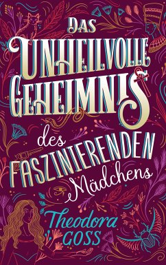 Das unheilvolle Geheimnis des faszinierenden Mädchens - Die außergewöhnlichen Abenteuer des Athena-Clubs Band 3 (eBook, ePUB) - Goss, Theodora