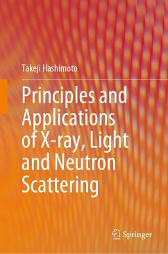 Principles and Applications of X-ray, Light and Neutron Scattering (eBook, PDF) - Hashimoto, Takeji