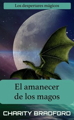 Cover El amanecer de los magos (Los despertares mágicos Libro 2) (eBook, ePUB)