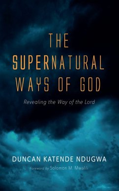 The Supernatural Ways of God (eBook, ePUB)