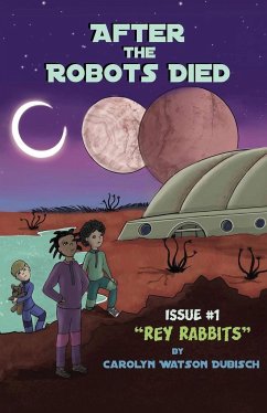 After The Robots Died, Issue #1 - Watson Dubisch, Carolyn