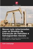 Novas Leis relacionadas com os Direitos de Extracção de Petróleo e Salvaguardas Sociais