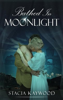 Bathed In Moonlight - Kaywood, Stacia