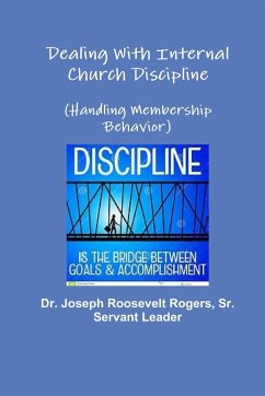 Dealing With Internal Church Discipline (Handling Membership Behavior) - Rogers, Sr. Joseph Roosevelt
