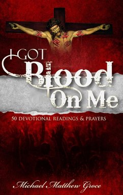 I Got Blood On Me - Groce, Rev. Michael Matthew