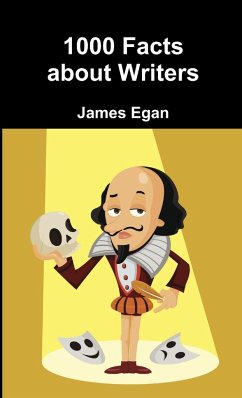 1000 Facts about Writers - Egan, James