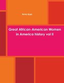 Great African-American Women in America history vol II