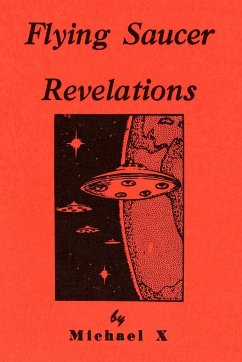 Flying Saucer Revelations - X., Michael