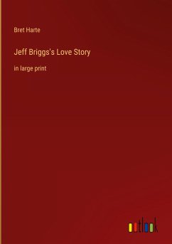 Jeff Briggs's Love Story - Harte, Bret