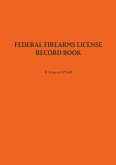 FEDERAL FIREARMS LICENSE RECORD BOOK