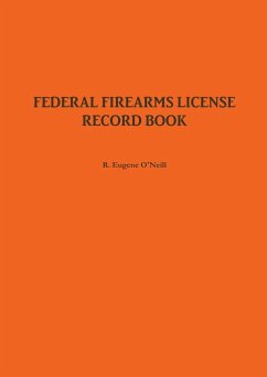 FEDERAL FIREARMS LICENSE RECORD BOOK - O'Neill, R. Eugene