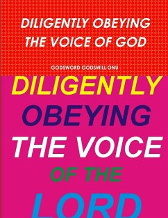 DILIGENTLY OBEYING THE VOICE OF GOD - Onu, Godsword Godswill