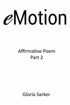 eMotion Affirmative Poem Part 2 - Sarker, Gloria