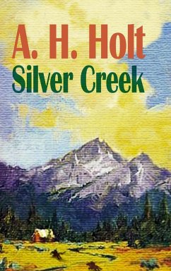 Silver Creek - Holt, A. H.