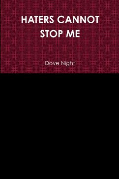 HATERS CANNOT STOP ME - Night, Dove