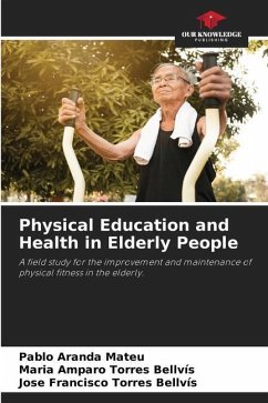 Physical Education and Health in Elderly People - Aranda Mateu, Pablo;Torres Bellvís, Maria Amparo;Torres Bellvís, José Francisco