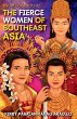 The Fierce Women of Early Southeast Asia - Bild 1