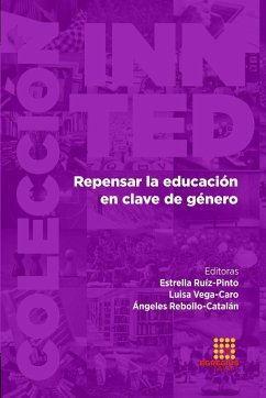 Repensar la educación en clave de género - Rebollo-Catalán, Ángeles; Ruíz-Pinto, Estrella; Vega-Caro, Luisa