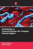 Anestesia e ressuscitação do choque hemorrágico