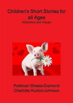 Children's Stories for all Ages - Huston-Johnson, Charlotte; Sheets-Diamond, Pattimari