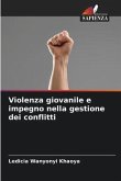 Violenza giovanile e impegno nella gestione dei conflitti